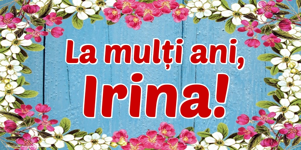 La mulți ani, Irina!