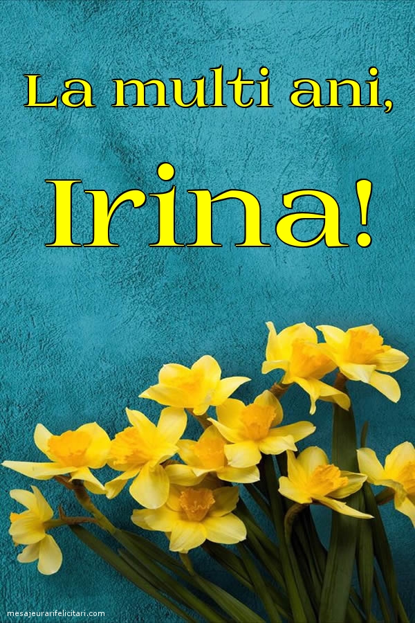 La multi ani, Irina!