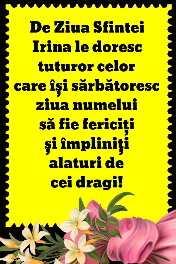 Felicitari de Sfanta Irina - De Ziua Sfintei Irina - mesajeurarifelicitari.com