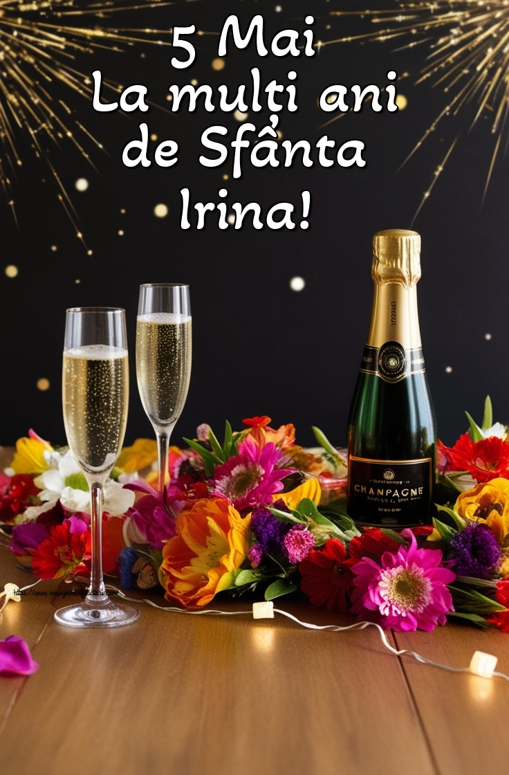 5 Mai La mulți ani de Sfânta Irina!