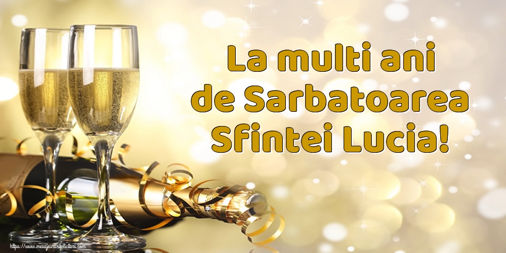 Sfanta Lucia La multi ani de Sarbatoarea Sfintei Lucia!