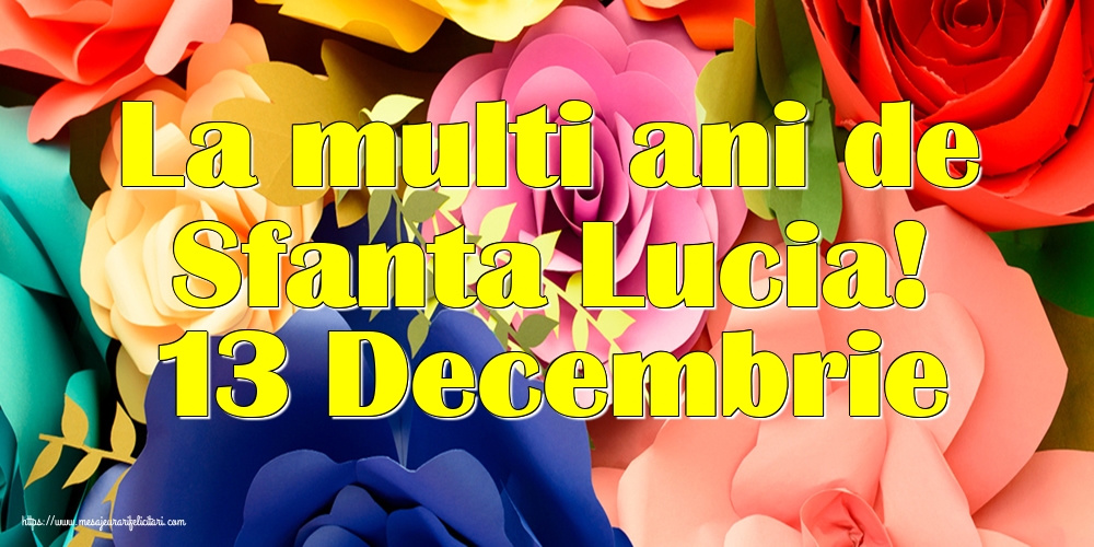 Felicitari de Sfanta Lucia - La multi ani de Sfanta Lucia! 13 Decembrie - mesajeurarifelicitari.com