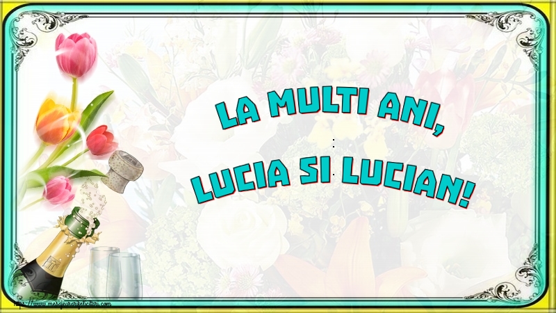 Sfanta Lucia La multi ani, Lucia si Lucian!