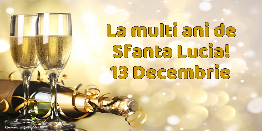 Sfanta Lucia La multi ani de Sfanta Lucia! 13 Decembrie