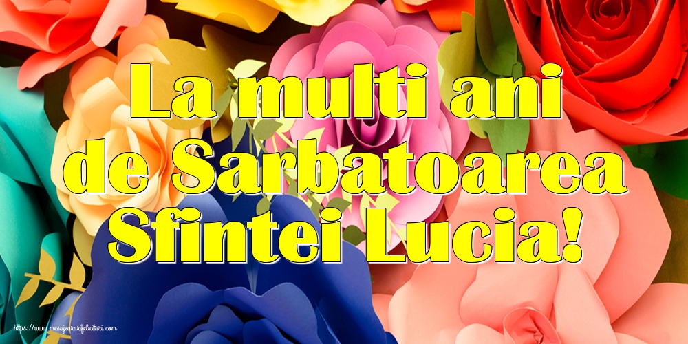 La multi ani de Sarbatoarea Sfintei Lucia!