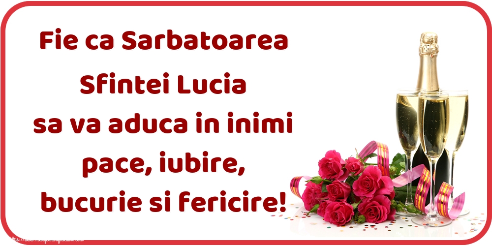 Sfanta Lucia Fie ca Sarbatoarea Sfintei Lucia sa va aduca in inimi pace, iubire, bucurie si fericire!
