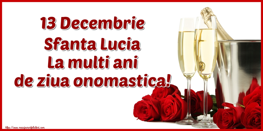 Sfanta Lucia 13 Decembrie Sfanta Lucia La multi ani de ziua onomastica!