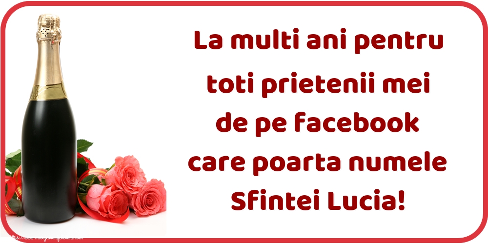 Sfanta Lucia La multi ani pentru toti prietenii mei de pe facebook care poarta numele Sfintei Lucia!