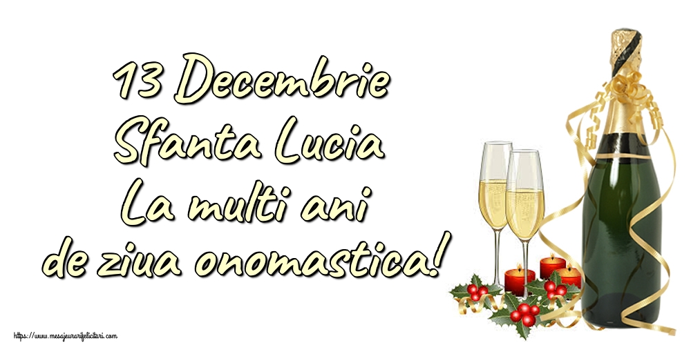Felicitari de Sfanta Lucia - 13 Decembrie Sfanta Lucia La multi ani de ziua onomastica! - mesajeurarifelicitari.com