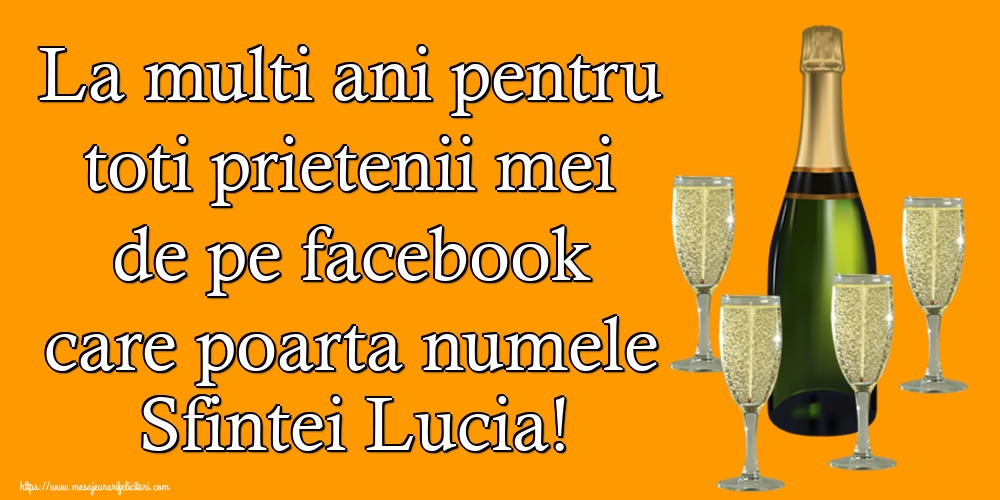 Sfanta Lucia La multi ani pentru toti prietenii mei de pe facebook care poarta numele Sfintei Lucia!