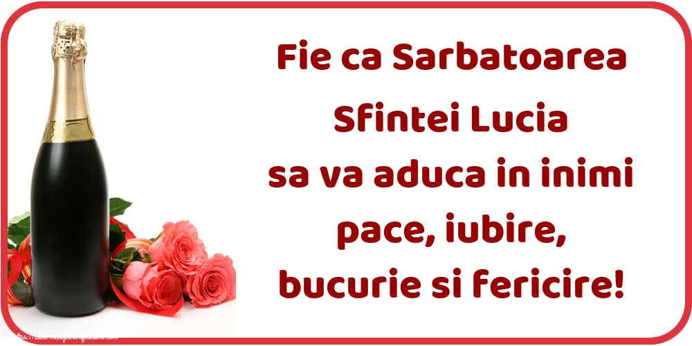 Sfanta Lucia Fie ca Sarbatoarea Sfintei Lucia sa va aduca in inimi pace, iubire, bucurie si fericire!