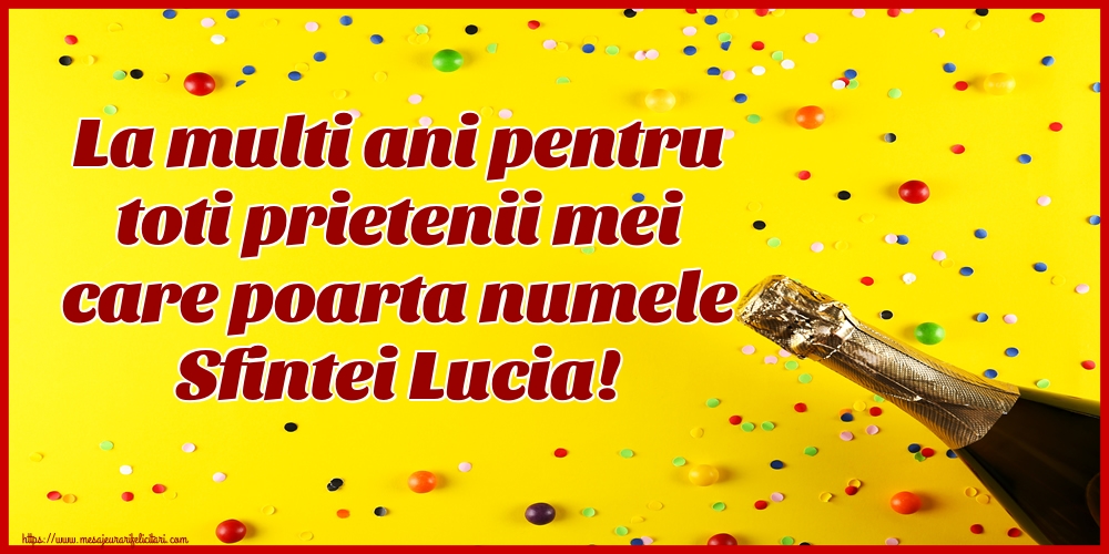 Sfanta Lucia La multi ani pentru toti prietenii mei care poarta numele Sfintei Lucia!