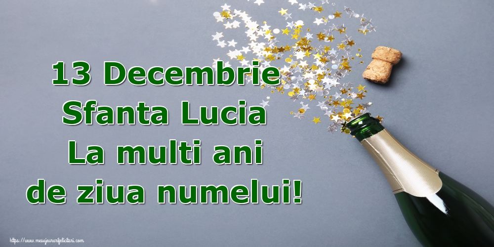 Felicitari de Sfanta Lucia - 13 Decembrie Sfanta Lucia La multi ani de ziua numelui! - mesajeurarifelicitari.com