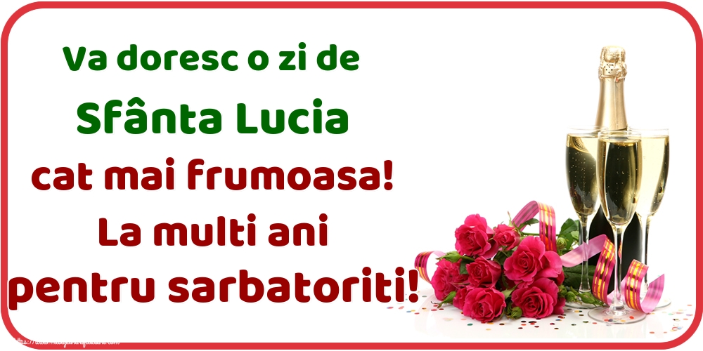 Felicitari de Sfanta Lucia - Va doresc o zi de Sfânta Lucia cat mai frumoasa! La multi ani pentru sarbatoriti! - mesajeurarifelicitari.com