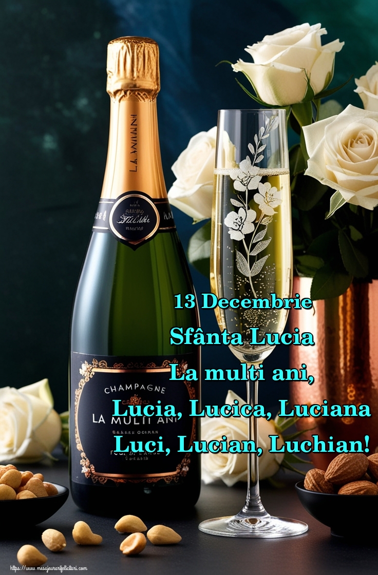 13 Decembrie Sfânta Lucia La multi ani, Lucia, Lucica, Luciana Luci, Lucian, Luchian!