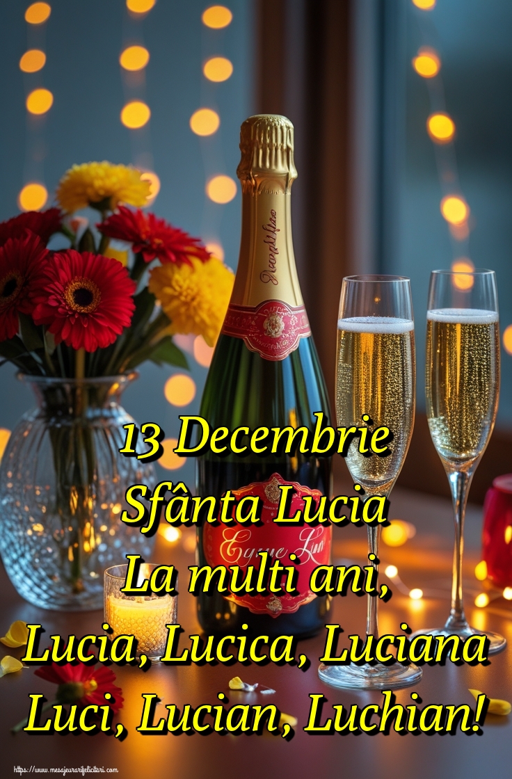 13 Decembrie Sfânta Lucia La multi ani, Lucia, Lucica, Luciana Luci, Lucian, Luchian!