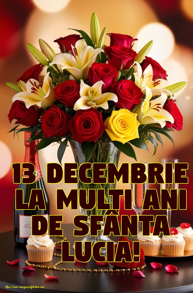 13 Decembrie La mulți ani de Sfânta Lucia!