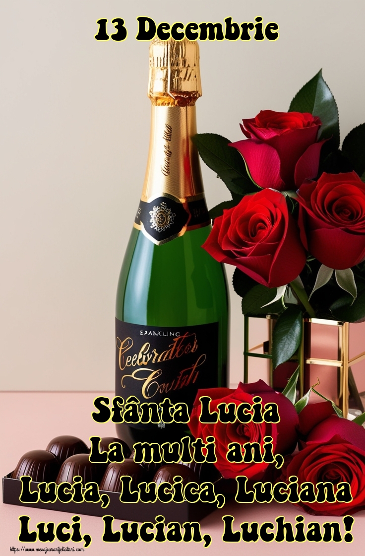 13 Decembrie Sfânta Lucia La multi ani, Lucia, Lucica, Luciana Luci, Lucian, Luchian!