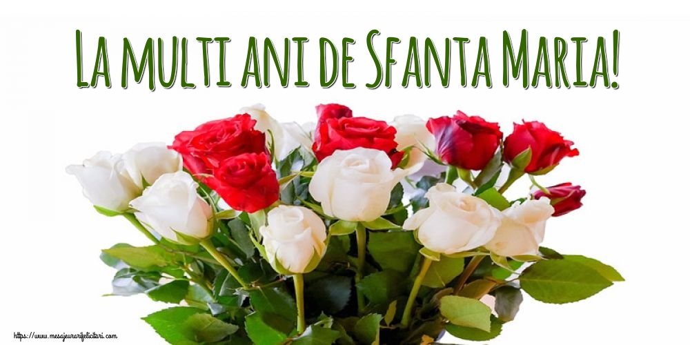 Felicitari de Sfanta Maria cu flori - La multi ani de Sfanta Maria!
