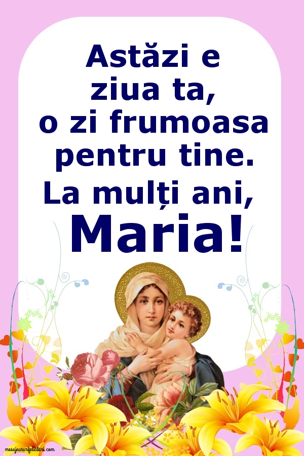 Descarca felicitarea - Felicitari de Sfanta Maria - Astăzi e ziua ta - mesajeurarifelicitari.com
