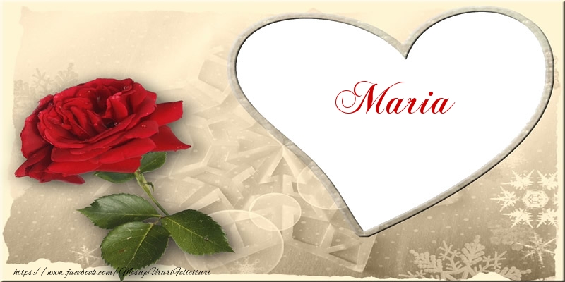 Felicitari de Sfanta Maria - Love Maria - mesajeurarifelicitari.com