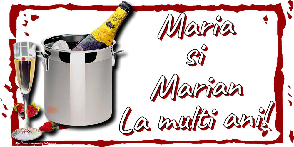 Descarca felicitarea - Felicitari de Sfanta Maria - Maria si Marian La multi ani! ~ șampanie în frapieră și căpșuni - mesajeurarifelicitari.com