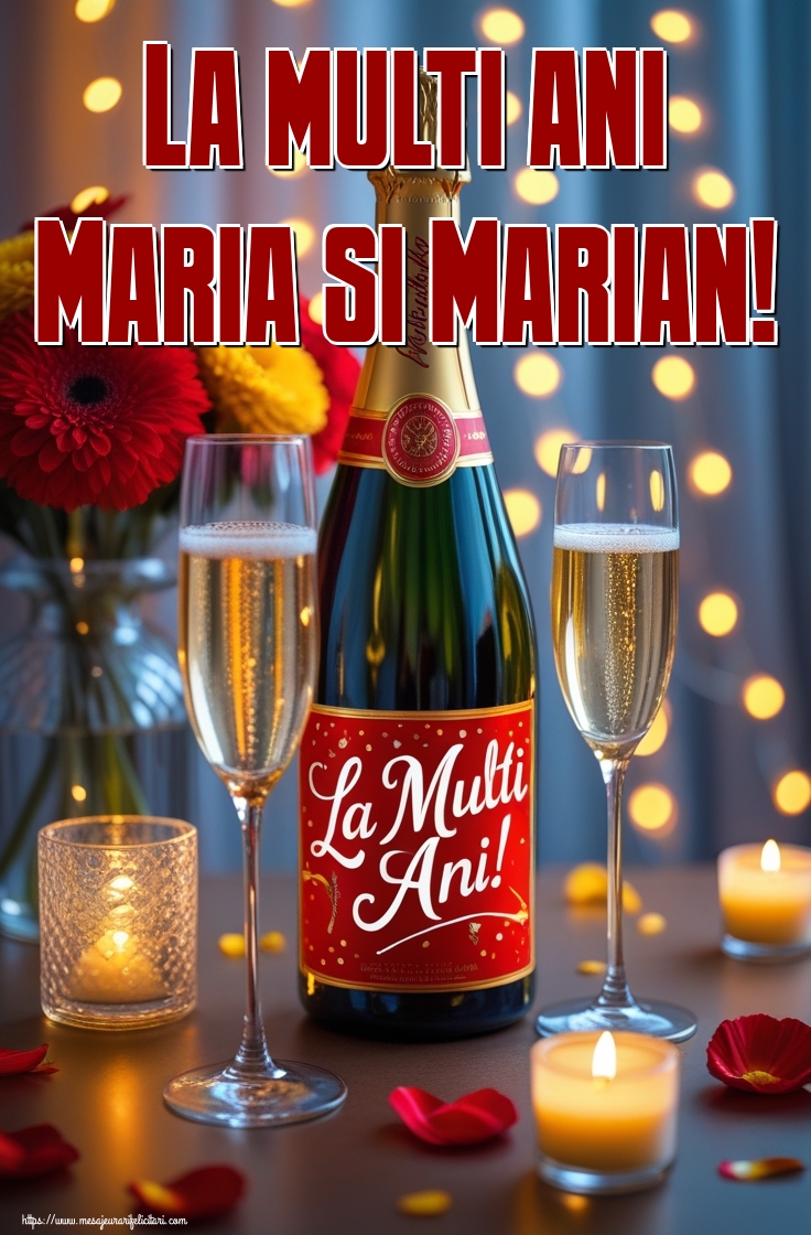 La multi ani Maria si Marian!
