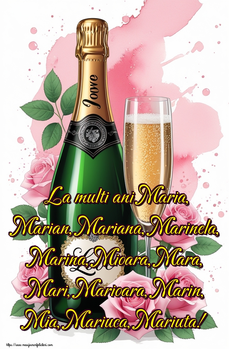 La multi ani Maria, Marian, Mariana, Marinela, Marina, Mioara, Mara, Mari, Marioara, Marin, Mia, Mariuca, Mariuta!