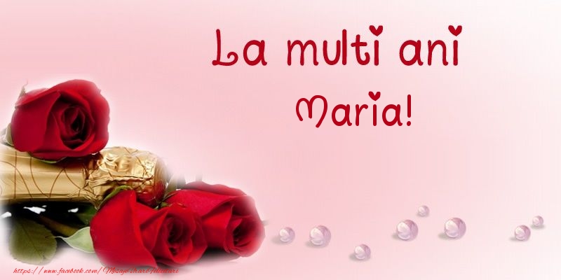 La multi ani Maria!