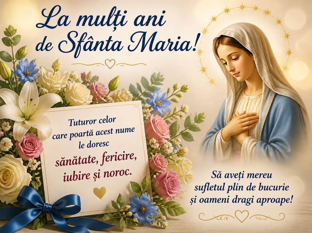 La mulți ani de Sfânta Maria