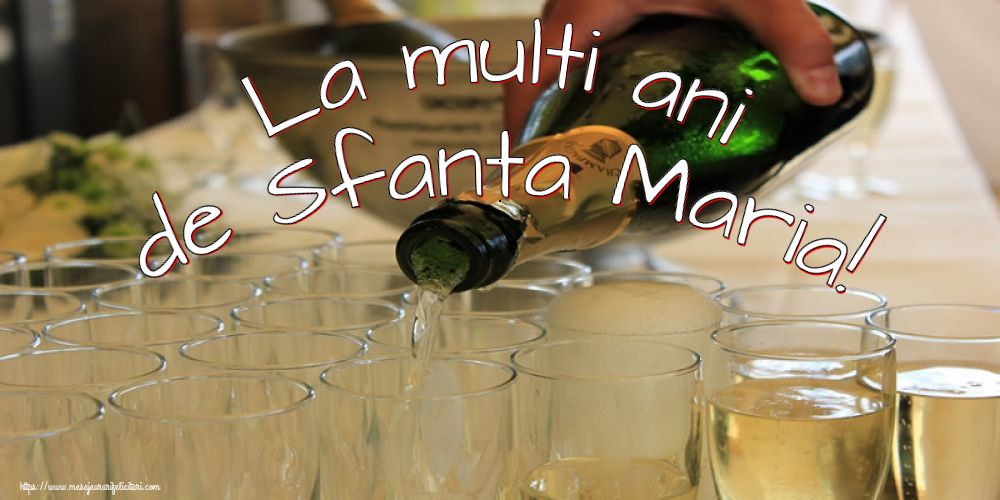 Felicitari de Sfanta Maria Mica - 🍾🥂 La multi ani de Sfanta Maria! - mesajeurarifelicitari.com