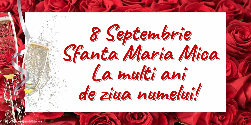 Felicitari de Sfanta Maria Mica - 8 Septembrie Sfanta Maria Mica La multi ani de ziua numelui! - mesajeurarifelicitari.com