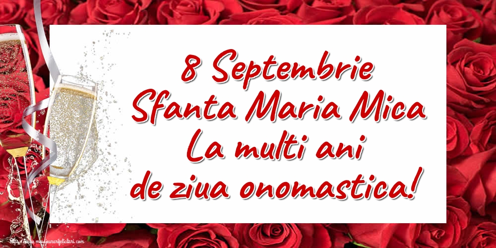 Felicitari de Sfanta Maria Mica - 8 Septembrie Sfanta Maria Mica La multi ani de ziua onomastica! - mesajeurarifelicitari.com