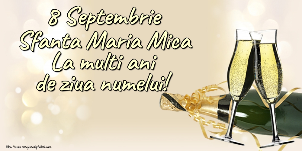 Descarca felicitarea - Felicitari de Sfanta Maria Mica - 🍾🥂 8 Septembrie Sfanta Maria Mica La multi ani de ziua numelui! - mesajeurarifelicitari.com
