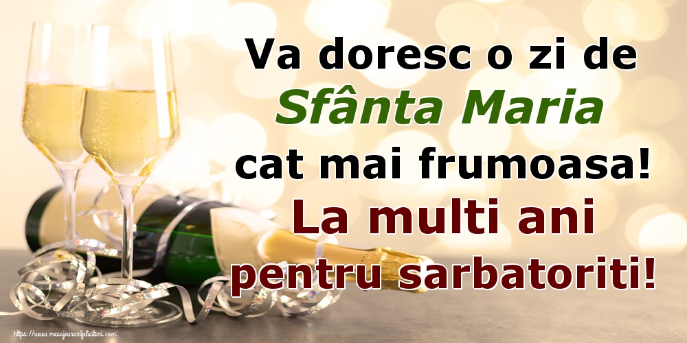 Felicitari de Sfanta Maria Mica - Va doresc o zi de Sfânta Maria cat mai frumoasa! La multi ani pentru sarbatoriti! - mesajeurarifelicitari.com