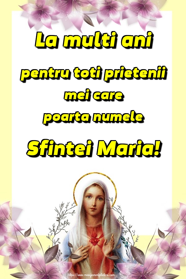 Descarca felicitarea - Felicitari de Sfanta Maria Mica - La multi ani pentru toti prietenii mei care poarta numele Sfintei Maria! - mesajeurarifelicitari.com