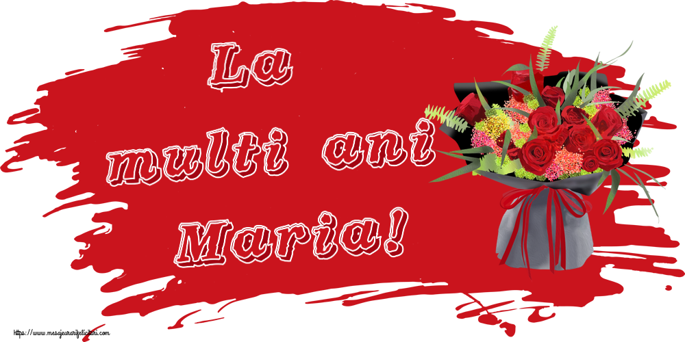 Sfanta Maria Mica La multi ani Maria! ~ aranjament floral cu trandafiri