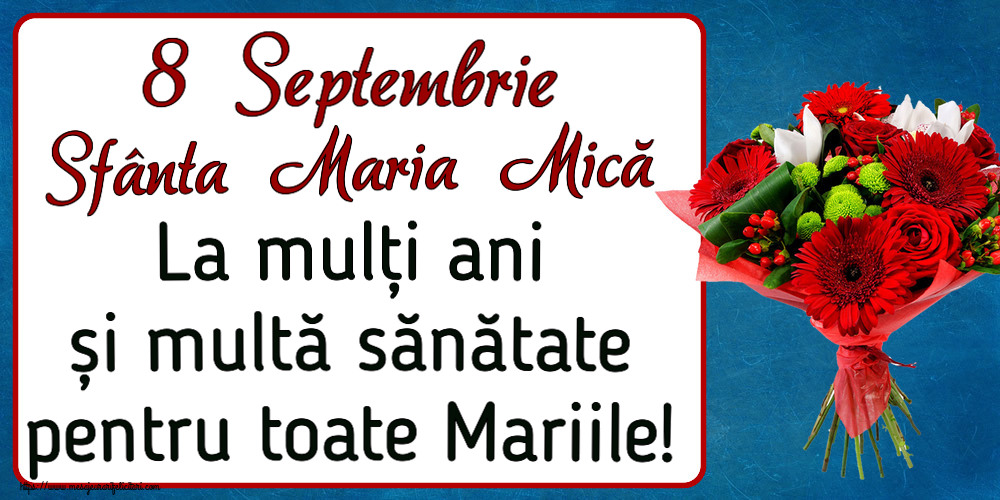 Sfanta Maria Mica 8 Septembrie Sfânta Maria Mică La mulți ani și multă sănătate pentru toate Mariile! ~ buchet cu gerbere