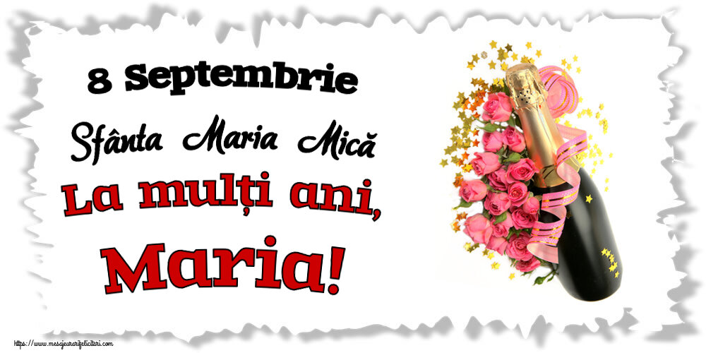 8 Septembrie Sfânta Maria Mică La mulți ani, Maria! ~ aranjament cu șampanie și flori