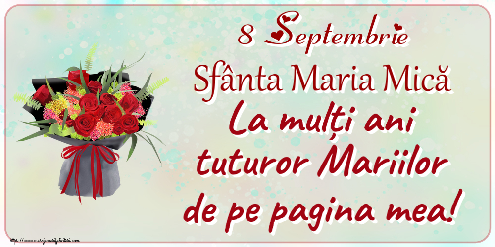 Sfanta Maria Mica 8 Septembrie Sfânta Maria Mică La mulți ani tuturor Mariilor de pe pagina mea! ~ aranjament floral cu trandafiri