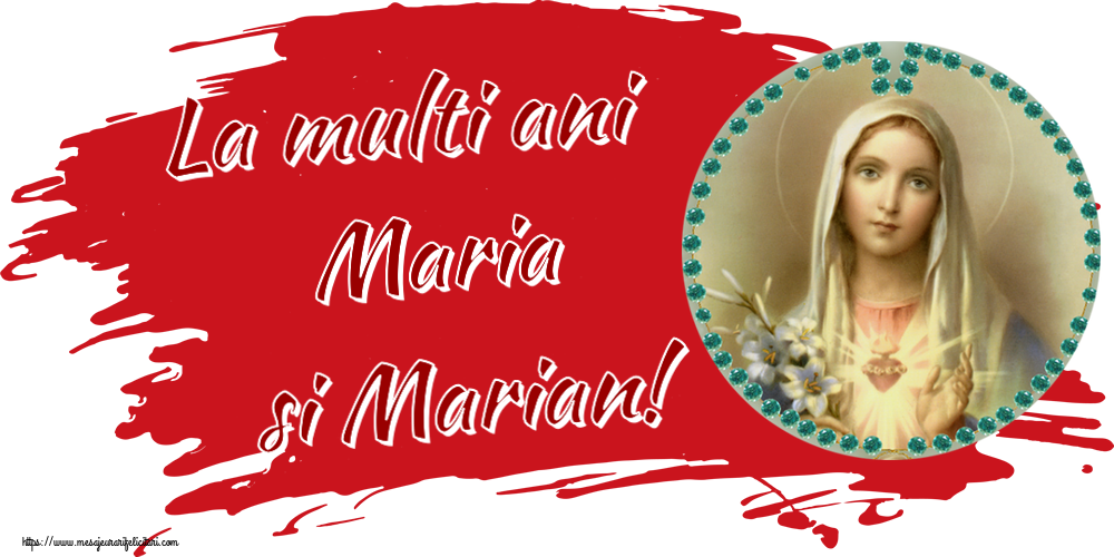 Sfanta Maria Mica La multi ani Maria si Marian!