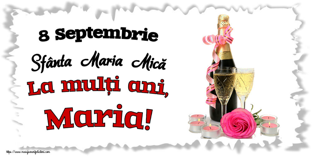 8 Septembrie Sfânta Maria Mică La mulți ani, Maria! ~ aranjament șampanie, flori și lumânări