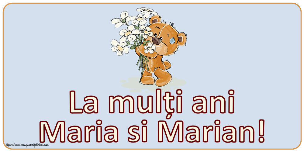 Sfanta Maria Mica La mulți ani Maria si Marian! ~ ursulet cu flori