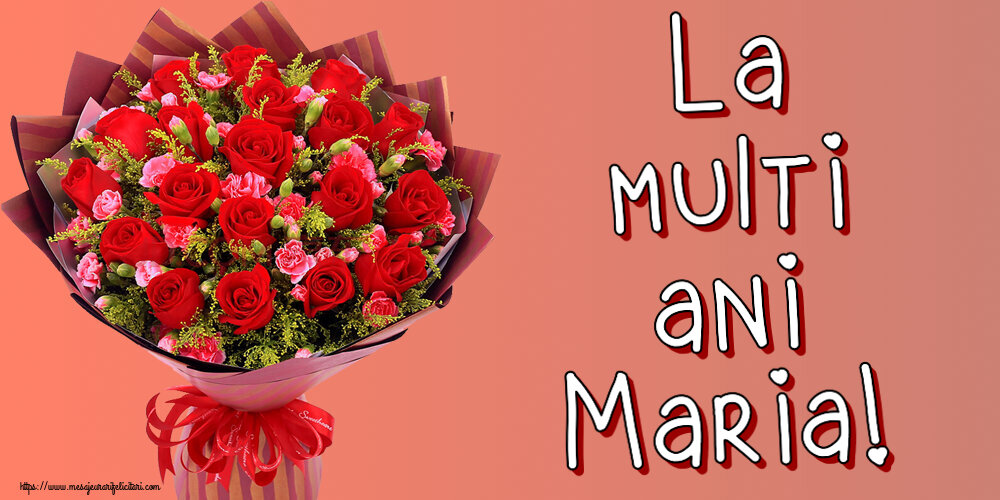 Sfanta Maria Mica La multi ani Maria! ~ trandafiri roșii și garoafe