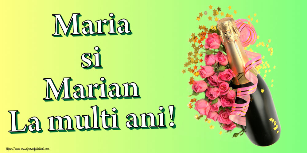 Sfanta Maria Mica Maria si Marian La multi ani! ~ aranjament cu șampanie și flori