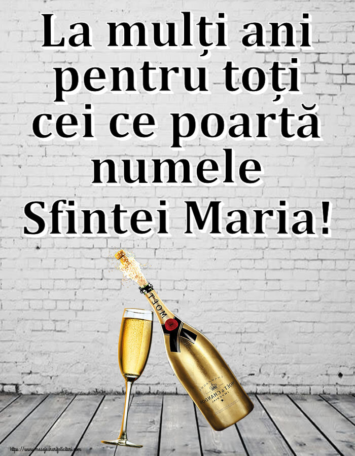 Sfanta Maria Mica La mulți ani pentru toți cei ce poartă numele Sfintei Maria! ~ șampanie cu pahar