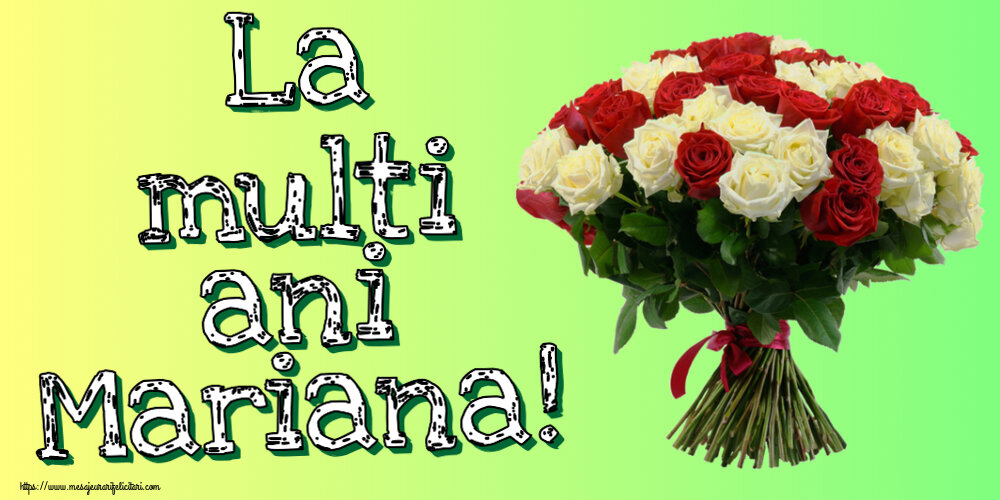 Sfanta Maria Mica La multi ani Mariana! ~ buchet de trandafiri roșii și albi