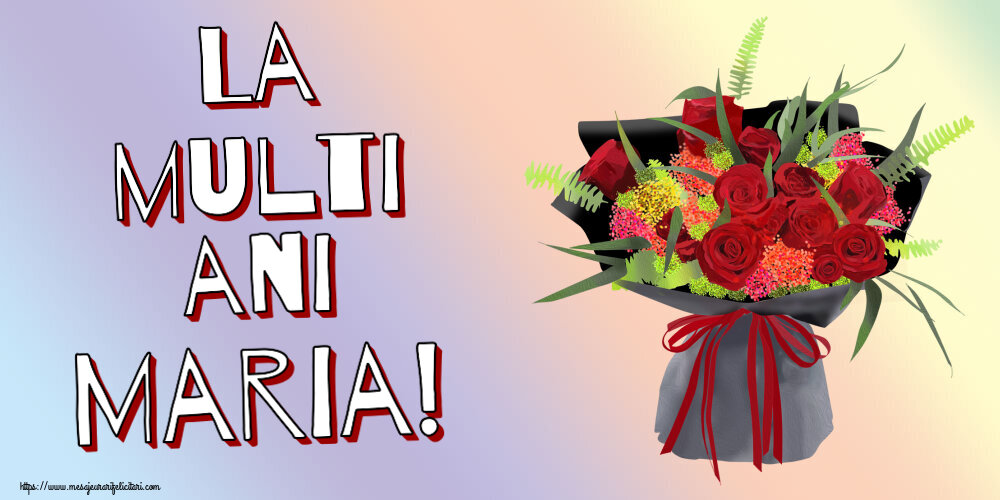 Sfanta Maria Mica La multi ani Maria! ~ aranjament floral cu trandafiri