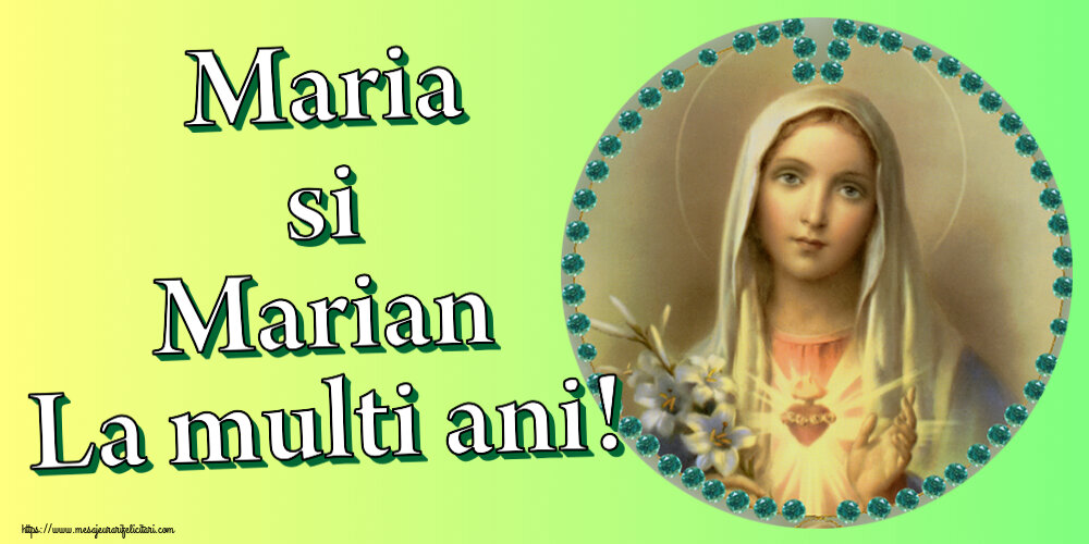 Sfanta Maria Mica Maria si Marian La multi ani!