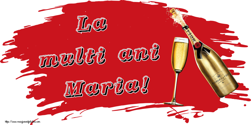 La multi ani Maria! ~ șampanie cu pahar